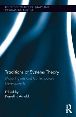 Traditions of Systems Theory: Major Figures and Contemporary Developments