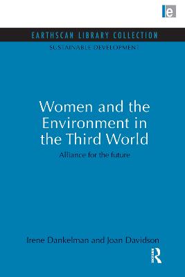 Women and the Environment in the Third World: Alliance for the future