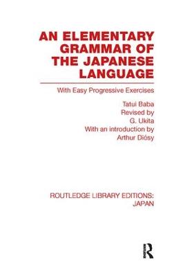 Elementary Grammar of the Japanese Language: With Easy Progressive Exercises