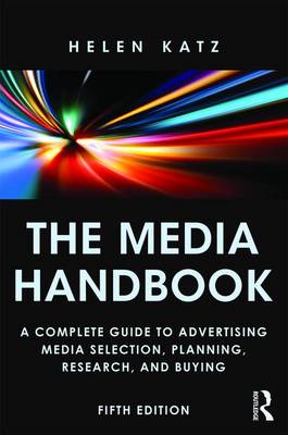 Media Handbook: A Complete Guide to Advertising Media Selection, Planning, Research, and  Buying 5th New edition