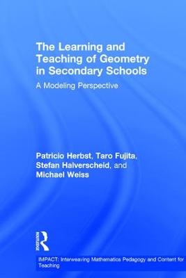 Learning and Teaching of Geometry in Secondary Schools: A Modeling Perspective