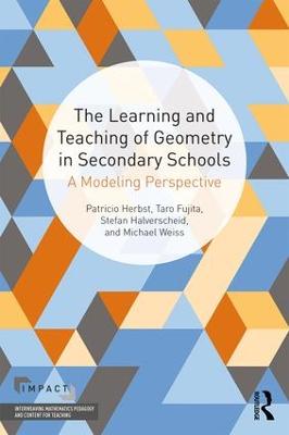 Learning and Teaching of Geometry in Secondary Schools: A Modeling Perspective