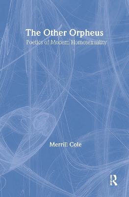 Other Orpheus: A Poetics of Modern Homosexuality