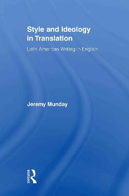 Style and Ideology in Translation: Latin American Writing in English