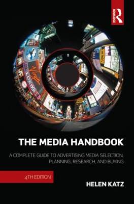 Media Handbook: A Complete Guide to Advertising Media Selection, Planning, Research, and  Buying 4th New edition