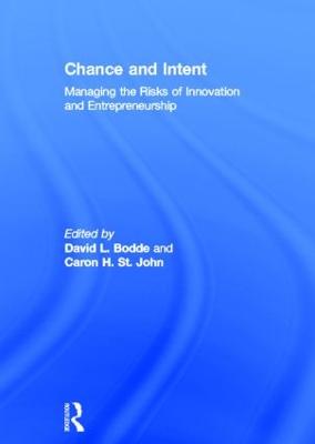 Chance and Intent: Managing the Risks of Innovation and Entrepreneurship