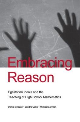 Embracing Reason: Egalitarian Ideals and the Teaching of High School Mathematics