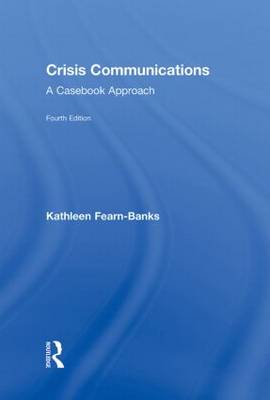 Crisis Communications: A Casebook Approach 4th New edition