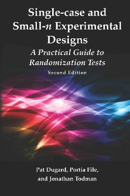 Single-case and Small-n Experimental Designs: A Practical Guide To Randomization Tests, Second Edition 2nd edition