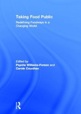 Taking Food Public: Redefining Foodways in a Changing World