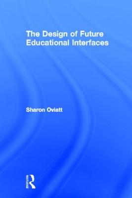 Design of Future Educational Interfaces
