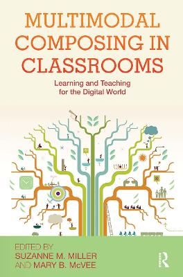 Multimodal Composing in Classrooms: Learning and Teaching for the Digital World