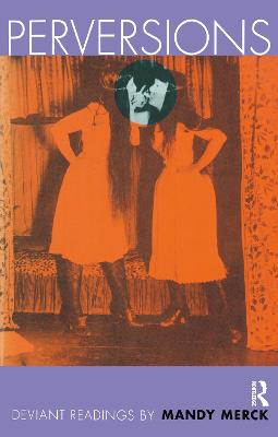 Perversions: Deviant Readings by Mandy Merck