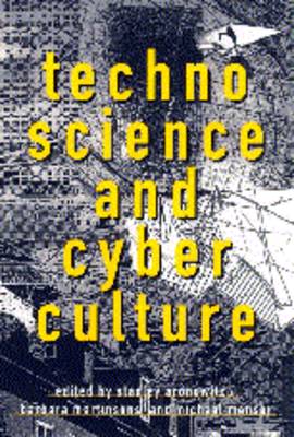 Technoscience and Cyberculture: A Cultural Study