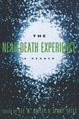 Near-Death Experience: A Reader
