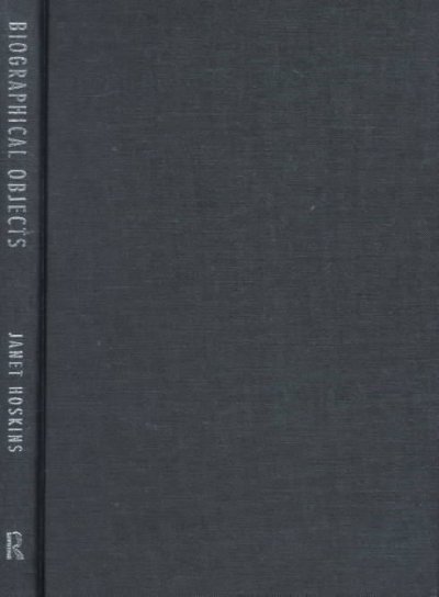 Biographical Objects: How Things Tell the Stories of Peoples' Lives