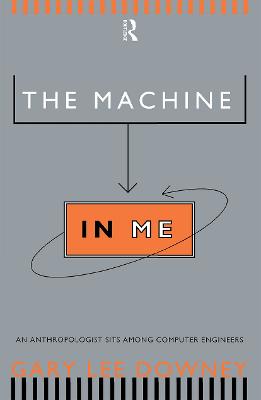 Machine in Me: An Anthropologist Sits Among Computer Engineers