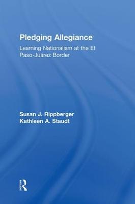 Pledging Allegiance: Learning Nationalism at the El Paso-Juarez Border