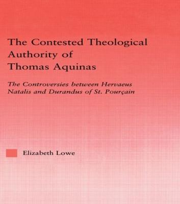 Contested Theological Authority of Thomas Aquinas: The Controversies Between Hervaeus Natalis and Durandus of St. Pourcain,  1307-1323