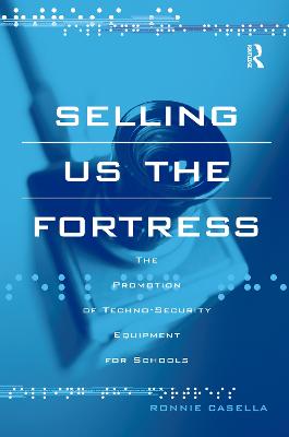 Selling Us the Fortress: The Promotion of Techno-Security Equipment for Schools