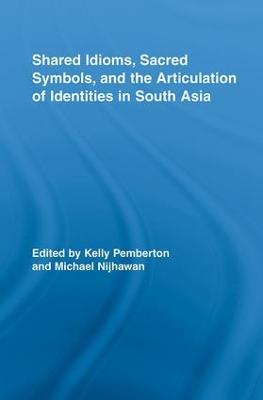 Shared Idioms, Sacred Symbols, and the Articulation of Identities in South  Asia