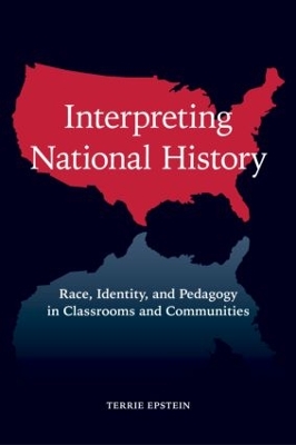 Interpreting National History: Race, Identity, and Pedagogy in Classrooms and Communities