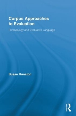 Corpus Approaches to Evaluation: Phraseology and Evaluative Language