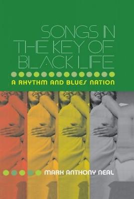 Songs in the Key of Black Life: A Rhythm and Blues Nation
