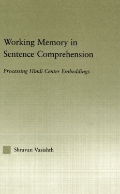Working Memory in Sentence Comprehension: Processing Hindi Center Embeddings