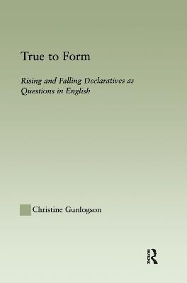 True to Form: Rising and Falling Declaratives as Questions in English