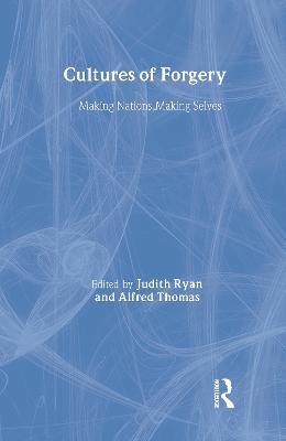 Cultures of Forgery: Making Nations, Making Selves