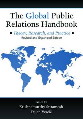 Global Public Relations Handbook, Revised and Expanded Edition: Theory, Research, and Practice 2nd New edition