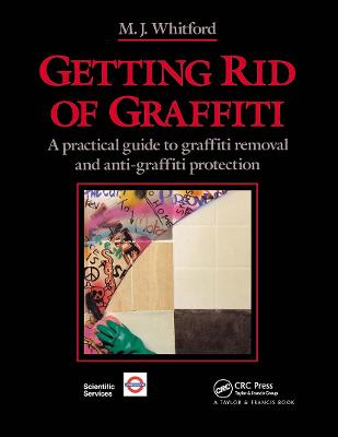 Getting Rid of Graffiti: A practical guide to graffiti removal and anti-graffiti protection