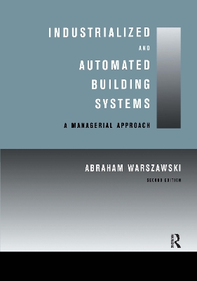 Industrialized and Automated Building Systems: A Managerial Approach 2nd edition