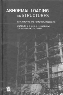 Abnormal Loading on Structures: Experimental and Numerical Modelling