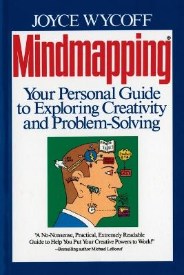 Mindmapping: Your Personal Guide to Exploring Creativity and Problem-Solving
