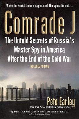 Comrade J: The Untold Secrets of Russia's Master Spy in America After the End of the  Cold W ar
