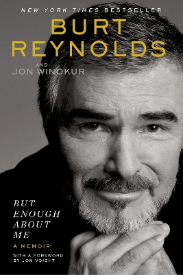 But Enough About Me: A Memoir