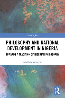 Philosophy and National Development in Nigeria: Towards a Tradition of Nigerian Philosophy