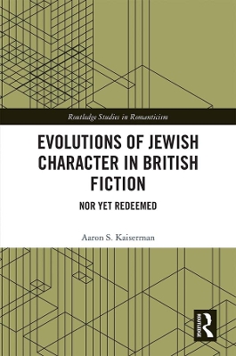 Evolutions of Jewish Character in British Fiction: Nor Yet Redeemed