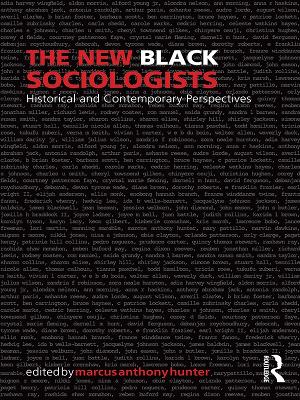 New Black Sociologists: Historical and Contemporary Perspectives
