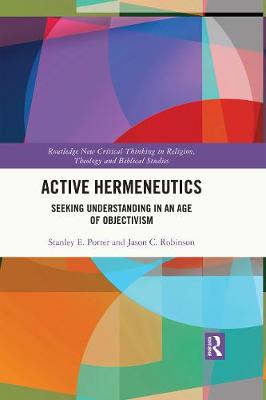 Active Hermeneutics: Seeking Understanding in an Age of Objectivism