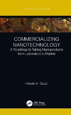 Commercializing Nanotechnology: A Roadmap to Taking Nanoproducts from Laboratory to Market