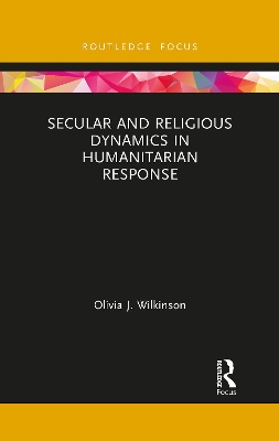 Secular and Religious Dynamics in Humanitarian Response