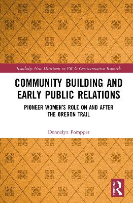 Community Building and Early Public Relations: Pioneer Womens Role on and after the Oregon Trail