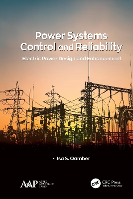 Power Systems Control and Reliability: Electric Power Design and Enhancement
