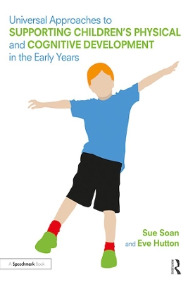 Universal Approaches to Support Childrens Physical and Cognitive  Development in the Early Years