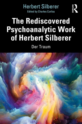 Rediscovered Psychoanalytic Work of Herbert Silberer: Der Traum
