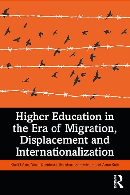Higher Education in the Era of Migration, Displacement and  Internationalization