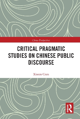 Critical Pragmatic Studies on Chinese Public Discourse